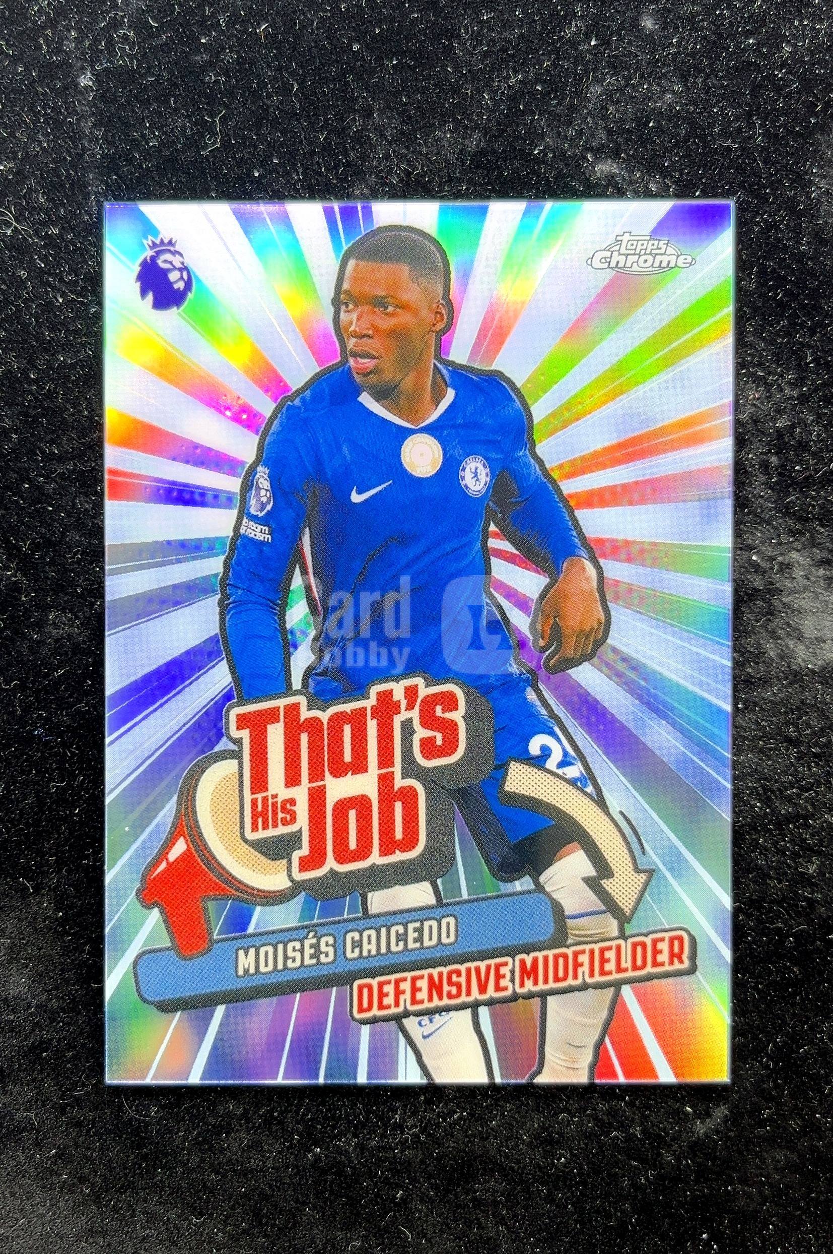 【小白1%代卖】2026 Topps Chrome 英超 That's His Job 职责所在特卡 Moises Caicedo 莫伊塞斯 凯塞多 银折 折射 高价值 #THJ-7 切尔西 拉诗赋