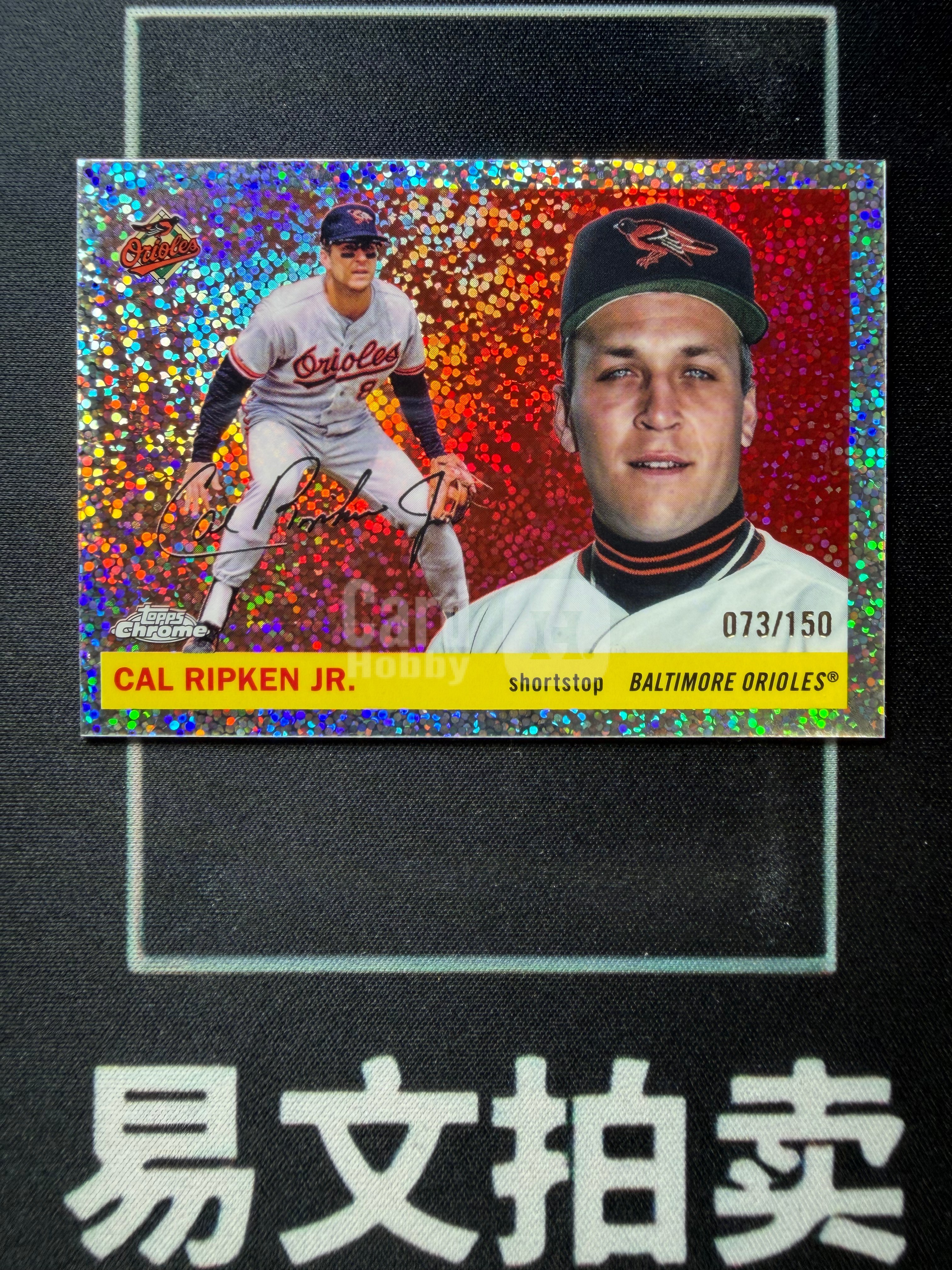 【易文拍卖 超级回款】2025 Topps Chrome Platinum MLB棒球铂金 CAL RIPKEN JR 巴尔的摩金莺 小卡尔 瑞普肯 073/150编 碎点折 印签字卡品如图#不二安