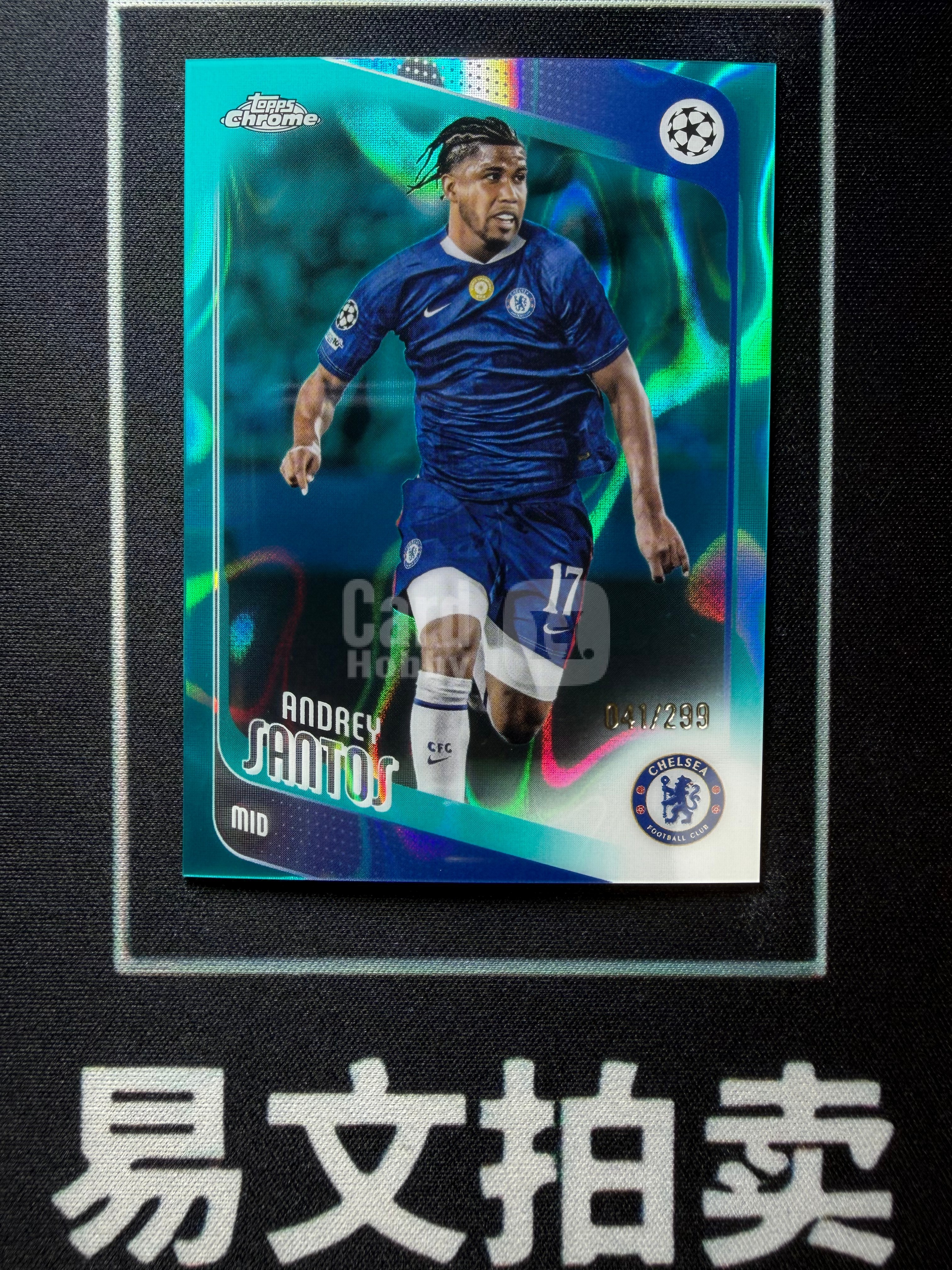 【易文拍卖 超级回款】2025-26 Topps Chrome 欧战欧冠TC ANDREY SANTOS 切尔西 安德雷 桑托斯 041/299编 青折 卡品如图#姚总