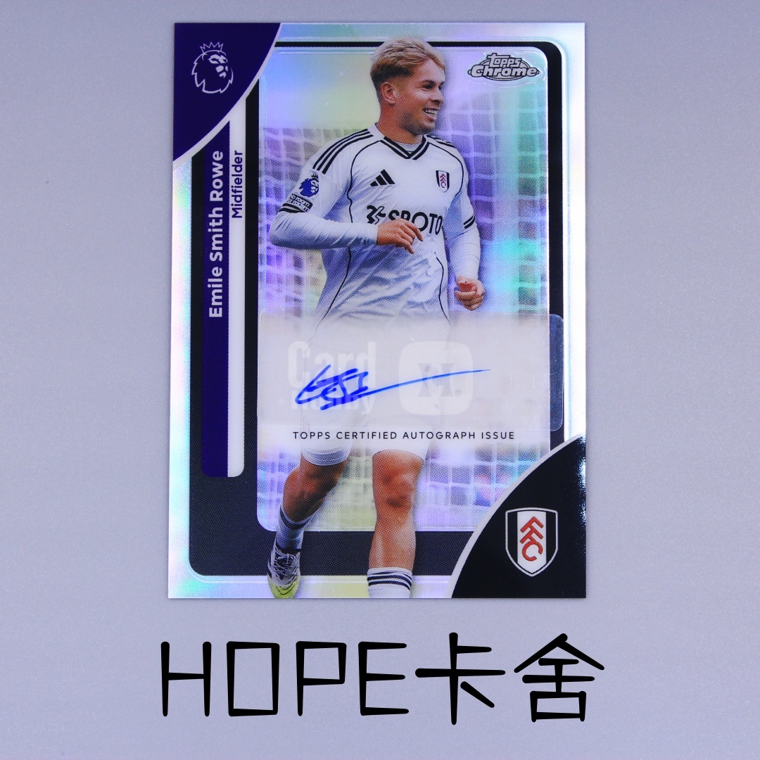2024 Topps Chrome Emile Smith Rowe 阿森纳 富勒姆 妖人 史密斯 罗 银折 签字 墨迹完美!【HOPE代卖(4.5%含卡淘)】