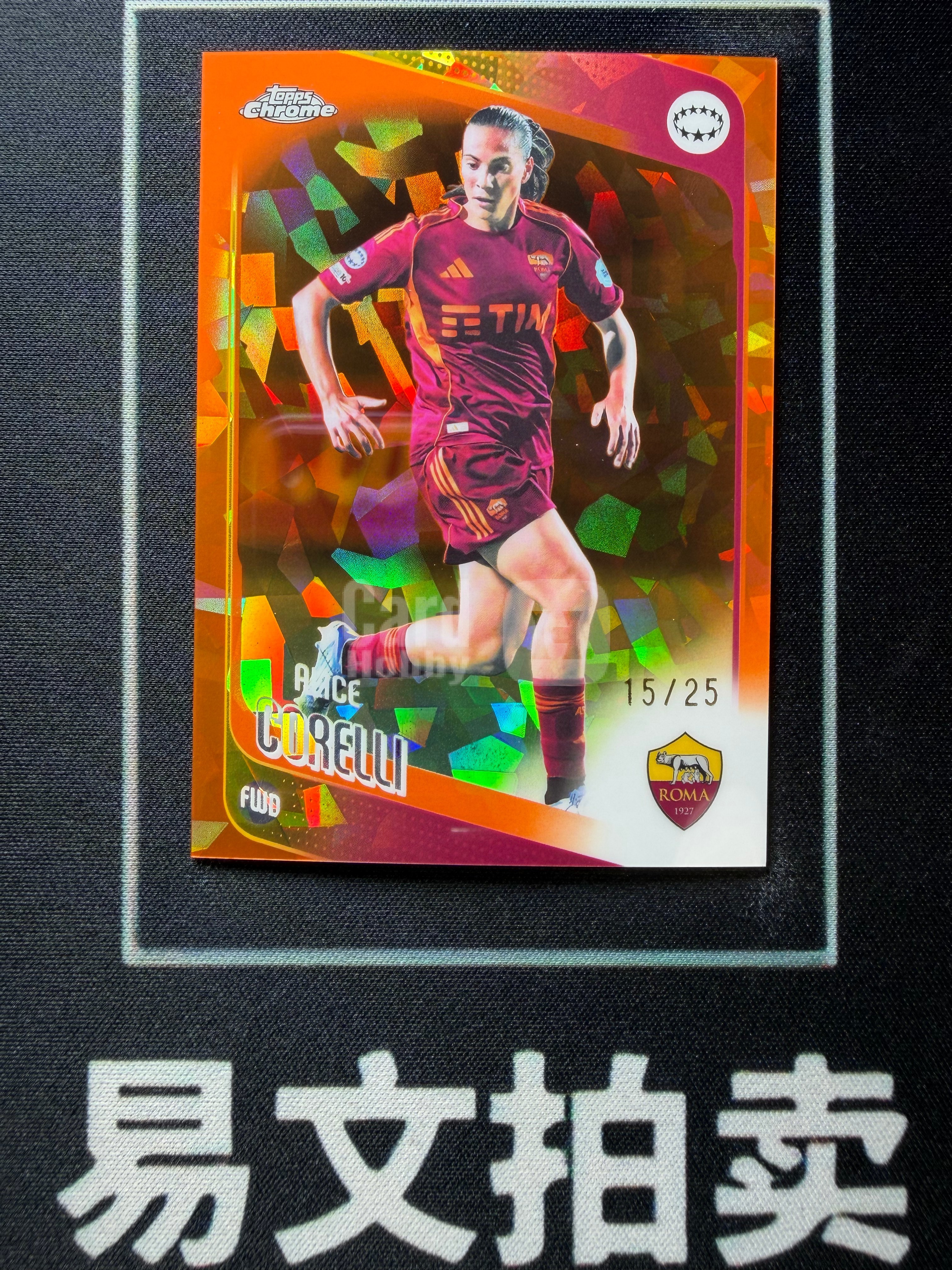 【易文拍卖 超级回款】2025-26 Topps Chrome 欧冠女足TC 蓝宝石 ALICE CORELLI 爱丽丝 科雷利 罗马 女足 15/25编 橙碎冰折 卡品如图#赵总