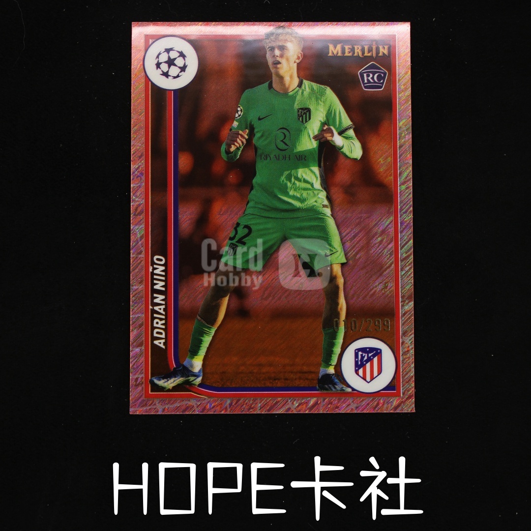 2024-25 Topps Merlin chrome Adrián Niño 梅林 马竞门将妖人 阿德里安 尼尼奥 010/299编 红shimmer折 RC新秀【HOPE代卖(4.5%含卡淘)】