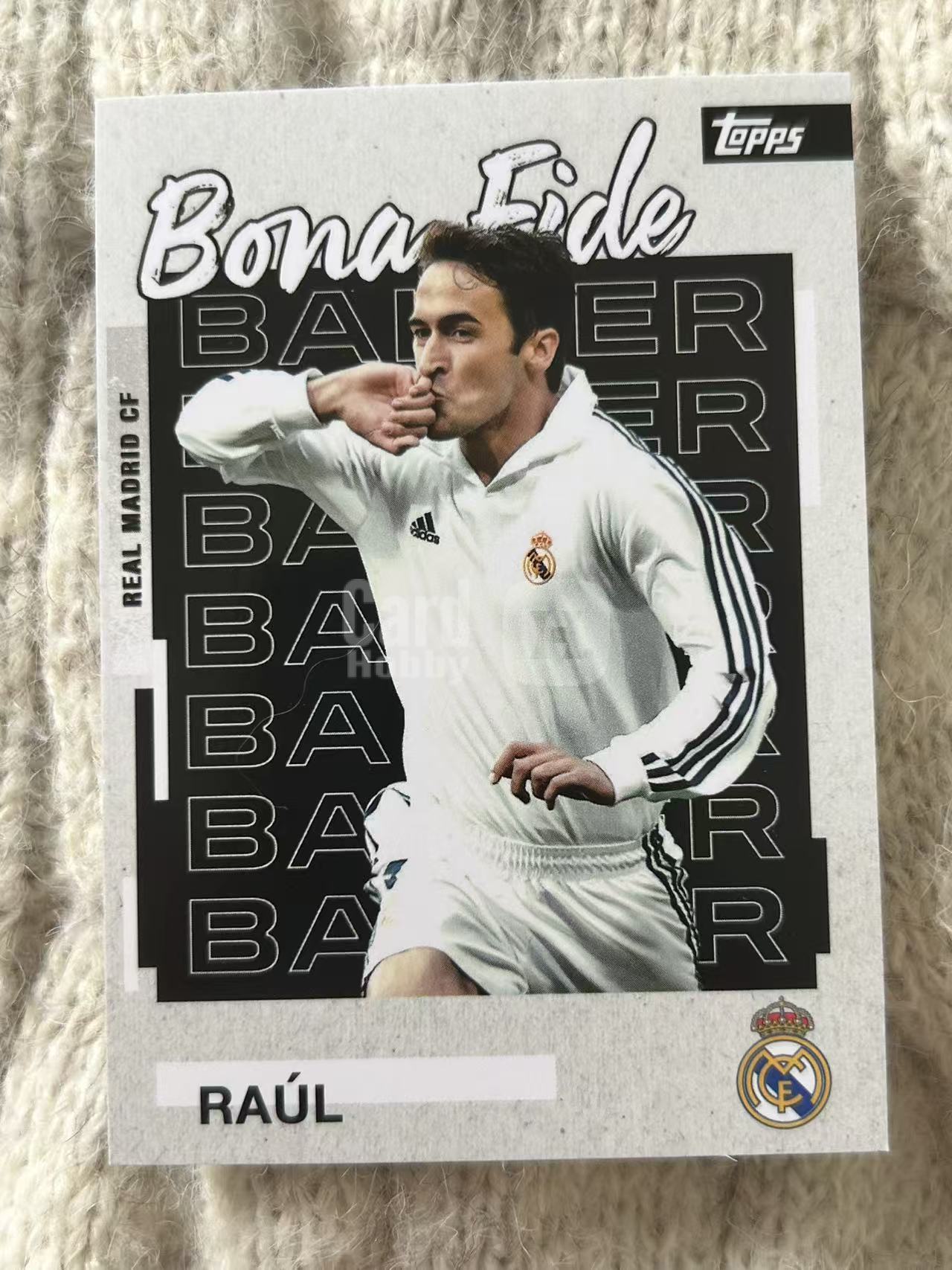 2024 Topps Bona Fide Raúl González Blanco 劳尔 - 皇马传奇伯纳乌王子,6 次西甲冠军、3 座欧冠奖杯,球队功勋射手,赛场标志性庆祝,凑套必备