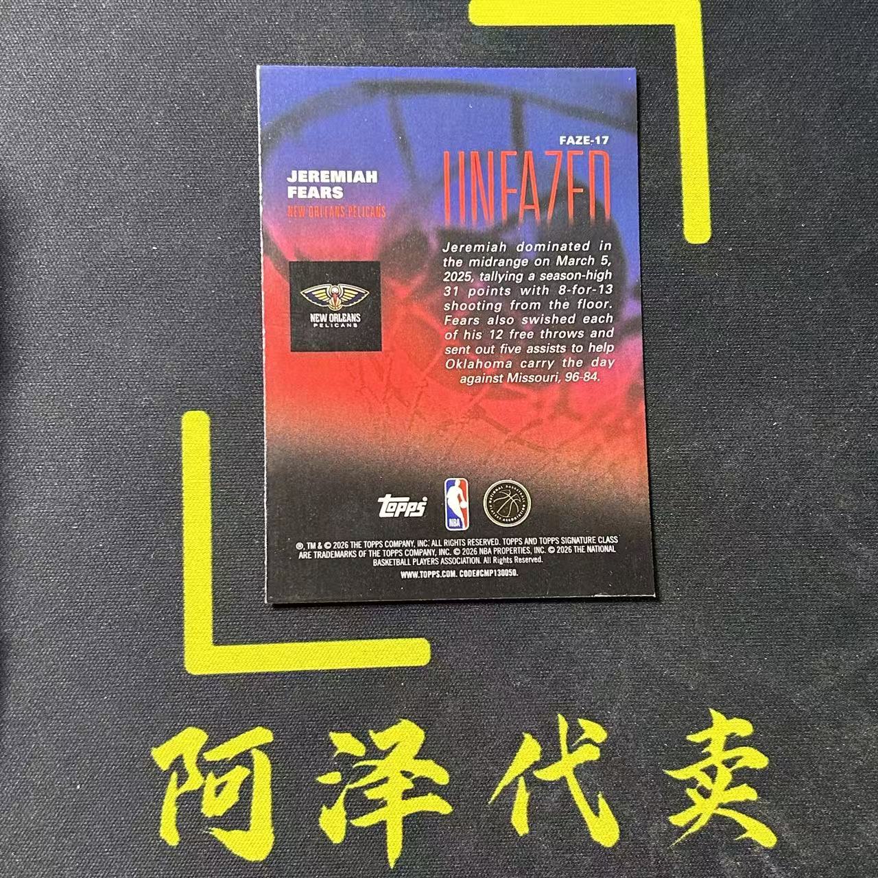 【阿泽代卖】 2025-26 Topps Signature Class 签字系列 JEREMIAH FEARS 鹈鹕 新秀 RC 费尔斯 特卡 选图巨帅 卡品如图 介意勿拍-卡神