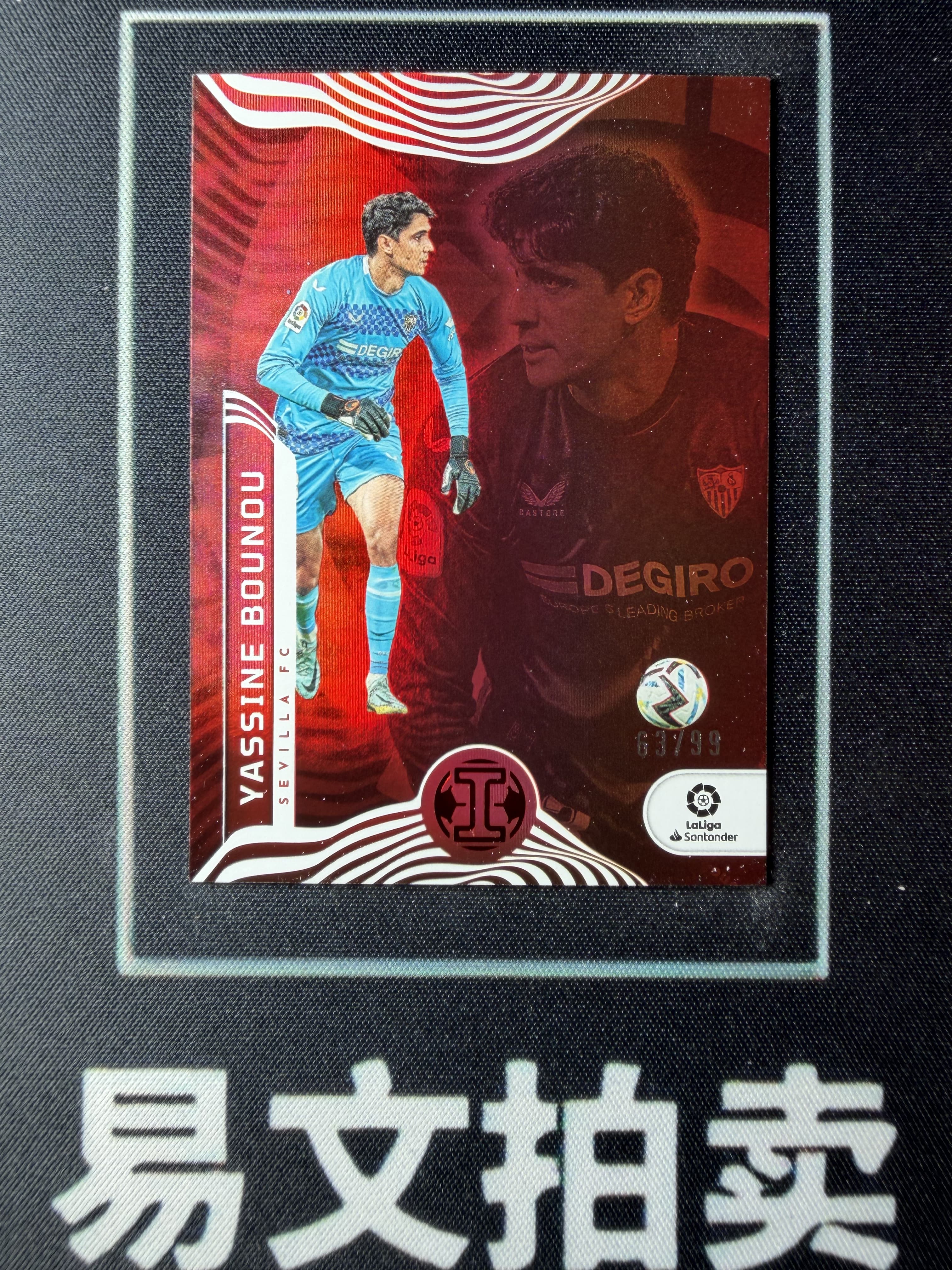 【易文拍卖 超级回款】2022-23 Panini Chronicles 编年史 YASSINE BOUNOU 亚欣 亚辛 布努 利雅得新月 塞维利亚 63/99编 #卡痴