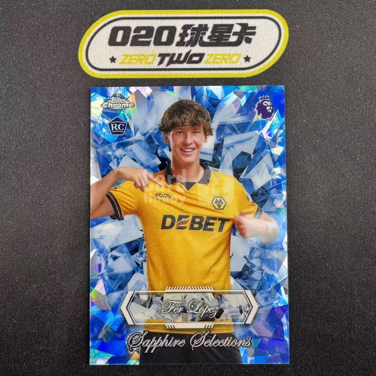 2025-26 Topps Chrome Fer Lopez 英超TC 蓝宝石 费尔 洛佩斯 新秀RC 精选特卡 蓝碎冰折 大比例 狼队(OSORA)
