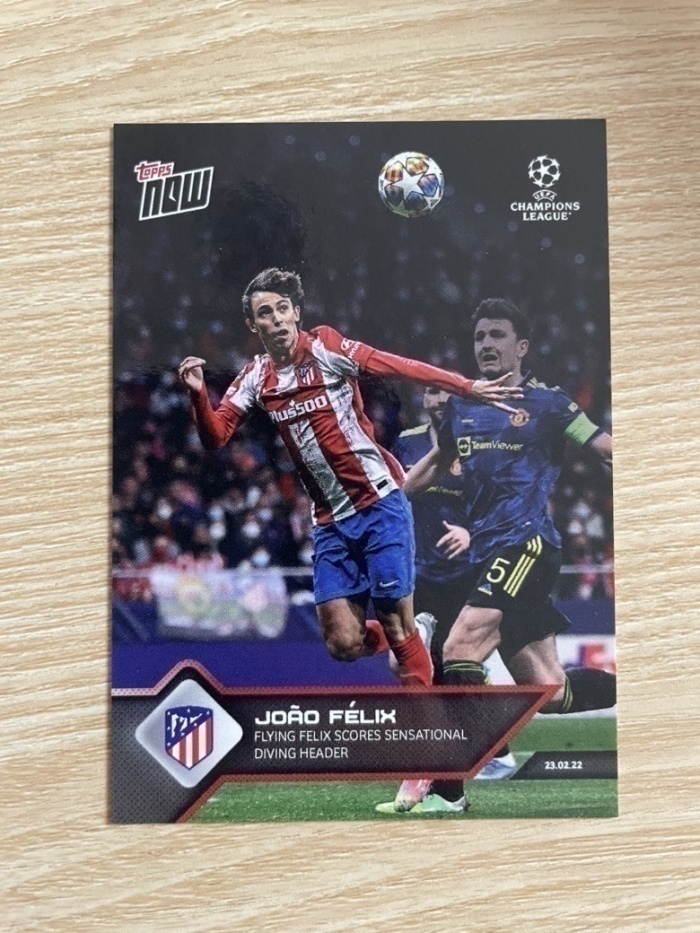2022 Topps now Joao Felix 【hellfire拍卖】topps now系列 马竞 菲利克斯 欧冠淘汰赛冲顶破门得分帮助球队战平曼联并最终晋级 jjj