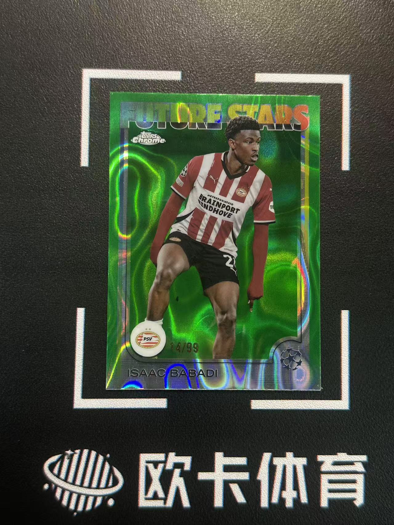 2024-25 Topps Chrome Isaac Babadi 【欧卡体育】欧战TC 艾萨克 巴巴迪 99编 绿熔岩折 未来之星 埃因霍温 卡品如图(DoubleX)