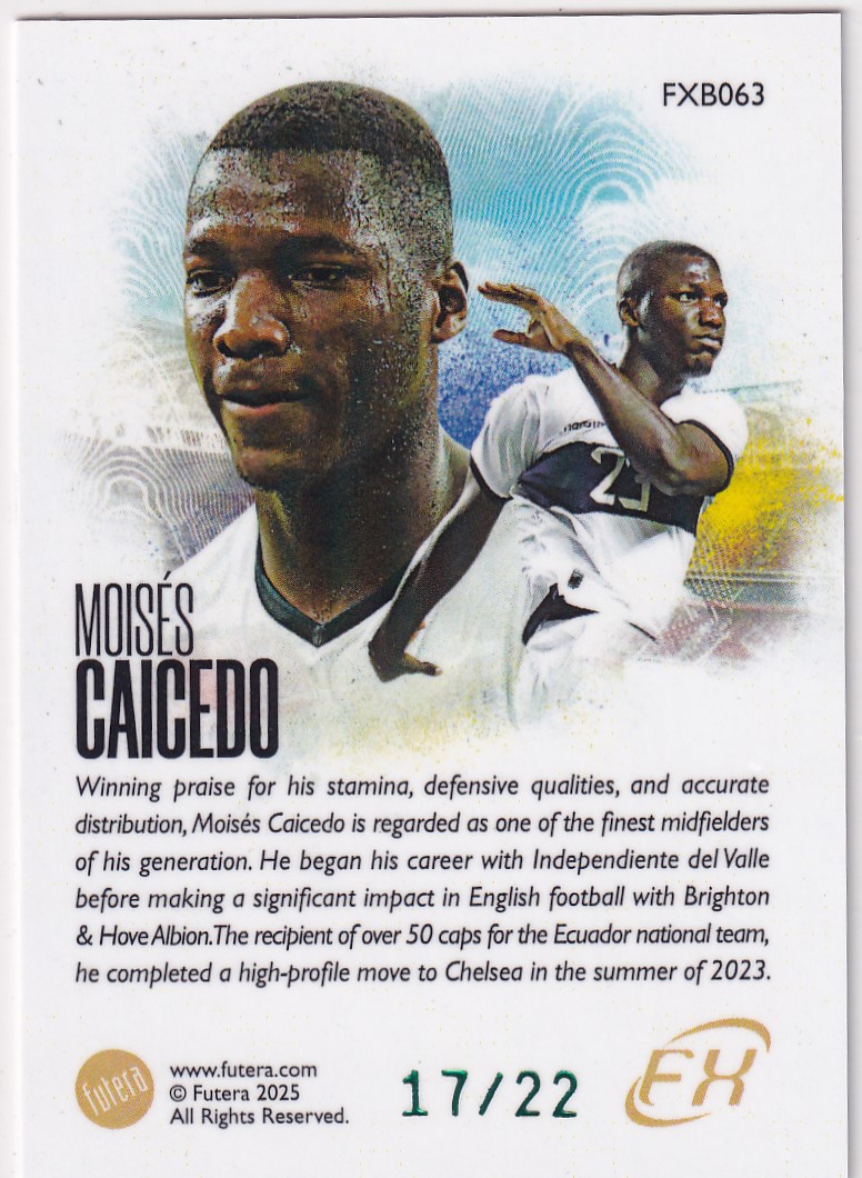 【thebighit】不累计004.2025 Futera FX 福特拉 厄瓜多尔 莫伊塞斯·凯塞多 22编