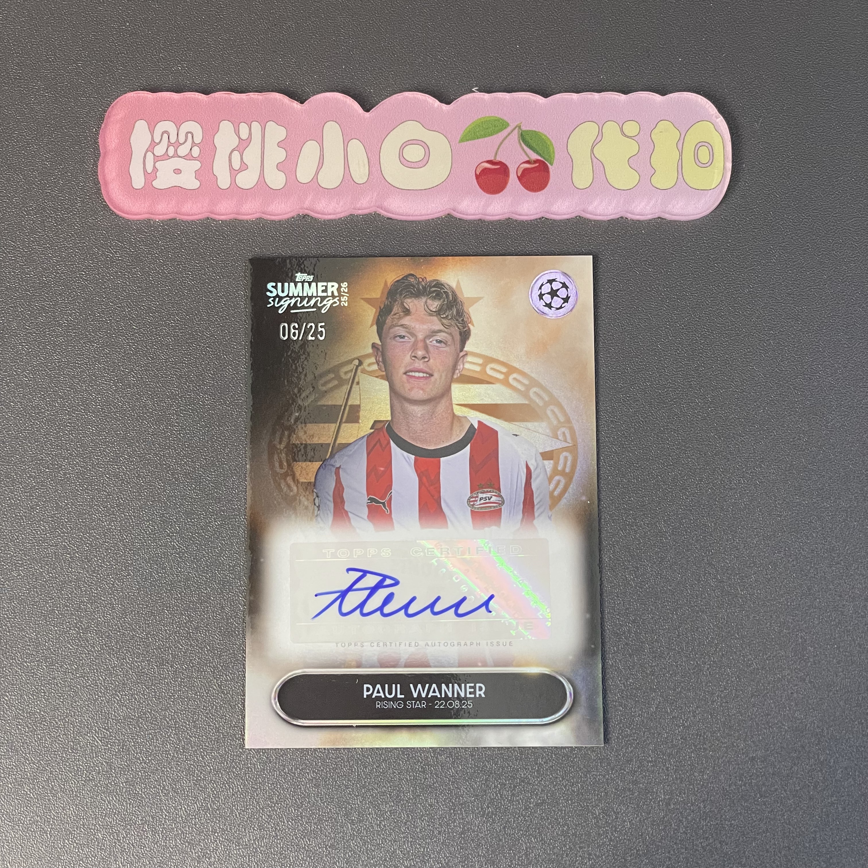 2025-26 Topps SUMMER Paul Wanner 樱桃小白 06/25编 保罗 万纳 完美签字 埃因霍温 夏转盒 卡品不保 默认微瑕 收藏必备【许克】