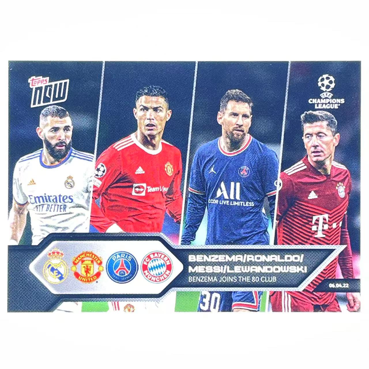 X 2021 Topps Now Cristiano Ronaldo Messi Benzema Lewandowksi C罗 罗纳尔多 梅西 本泽马 莱万 皇马曼联巴黎拜仁 欧冠 80球俱乐部纪念特卡 锋霸F4 时刻2 轻印如图 WWW#