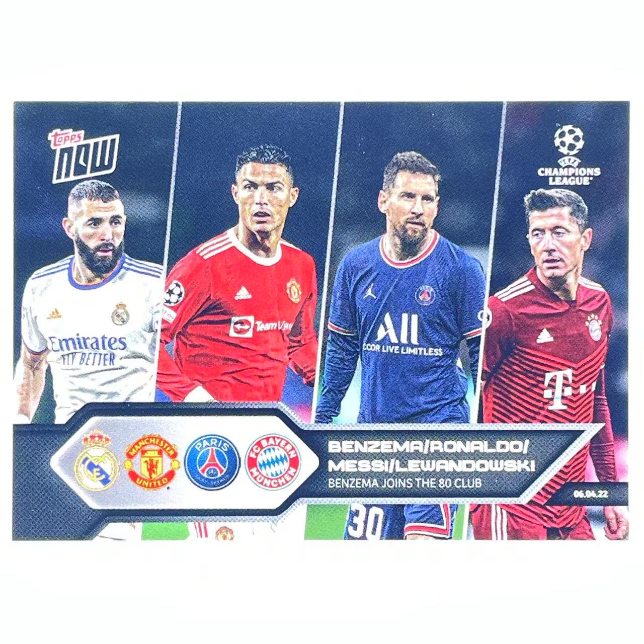 X 2021 Topps Now Cristiano Ronaldo Messi Benzema Lewandowksi C罗 罗纳尔多 梅西 本泽马 莱万 皇马曼联巴黎拜仁 欧冠 80球俱乐部纪念特卡 锋霸F4 时刻3 轻印如图 WWW#