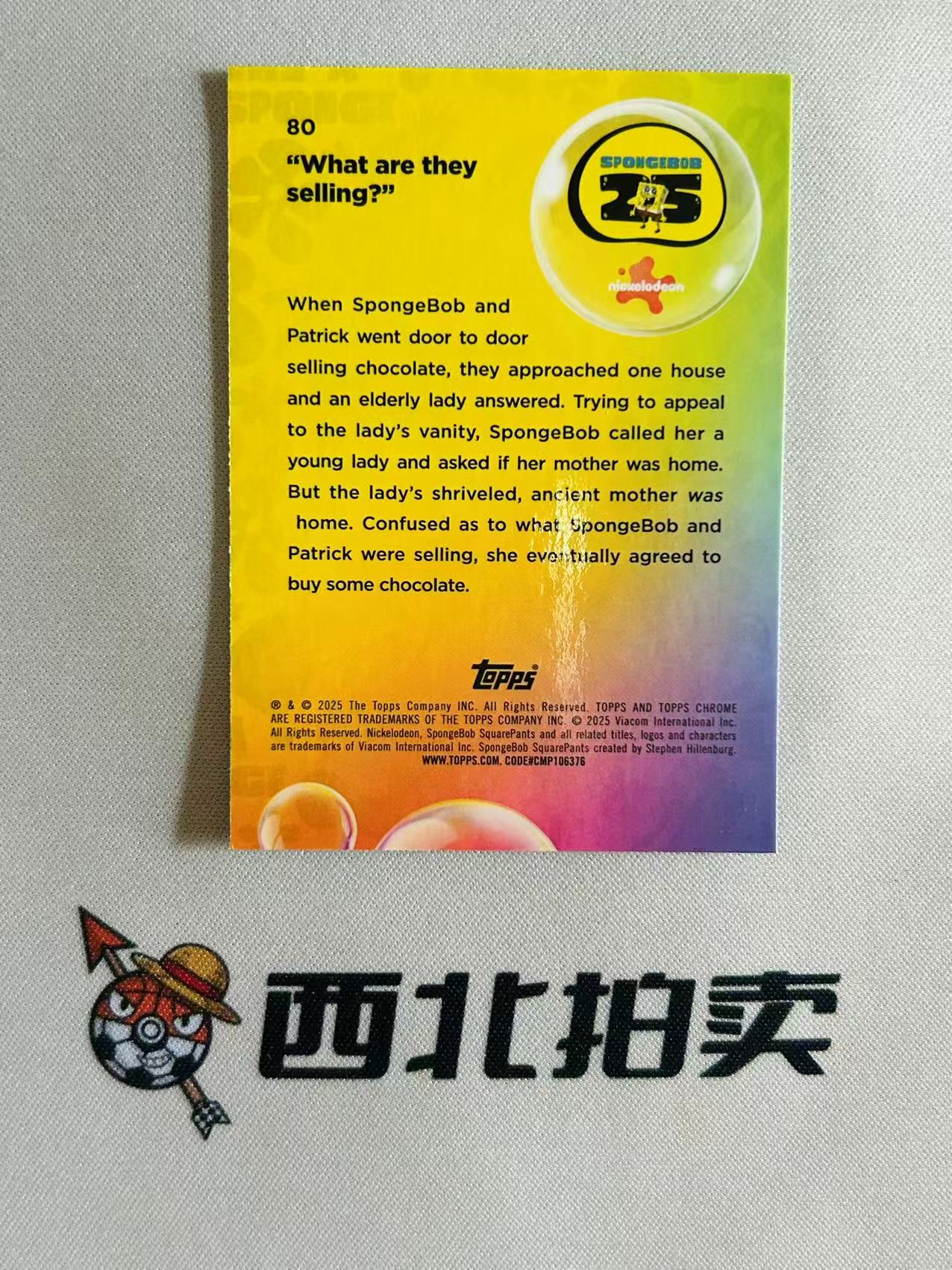 2025 Topps Chrome Spongebob 25TH What are they selling 【西北拍卖】海绵宝宝25周年元年TC 他们在卖什么?/199编青折 海绵宝宝卖巧克力 浪鸭