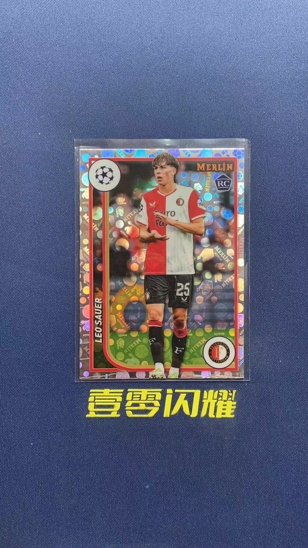 2024 Topps Merlin Leo Sauer RC 【壹零闪耀】欧冠 梅林 莱奥 绍尔 费耶诺德 新秀 RC 梅林折 折射 卡品如图 收藏必备 NYZS012