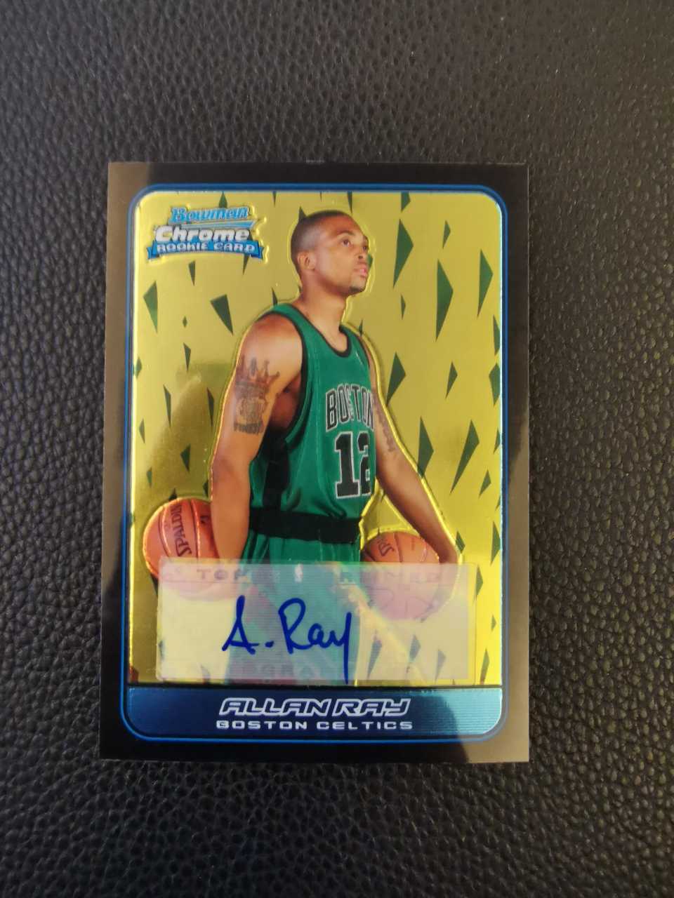 【金矿拍卖】2006 topps bowman Chrome rookie card 凯尔特人新秀rc 阿兰雷 allan ray 签字 强力三分投射 潜力新星 背细线 小天