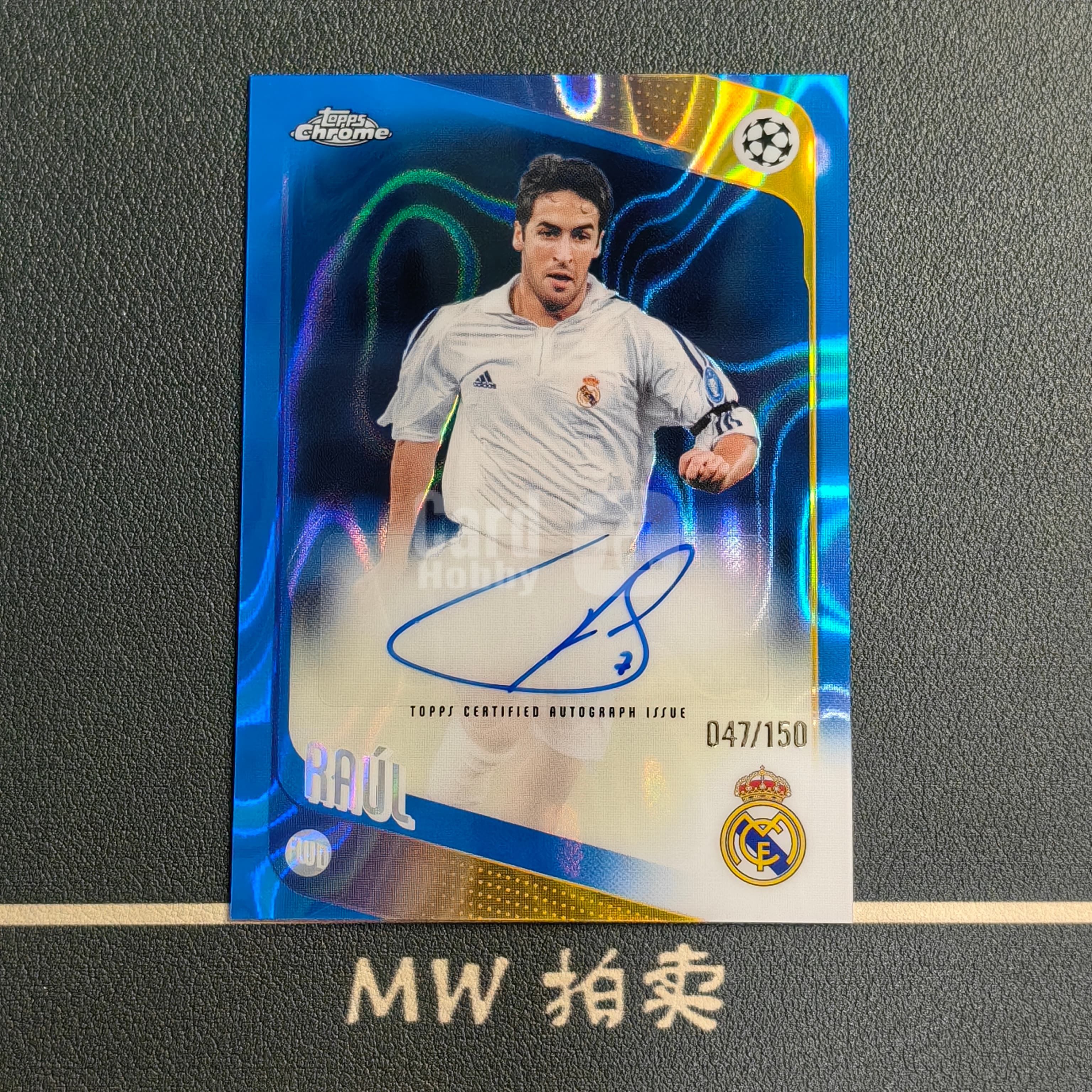 【MW拍卖】 劳尔 /150编 签字 AUTO 2025-26 Topps Chrome 蓝熔岩折 欧冠TC RAUL 西班牙 皇马 -璐